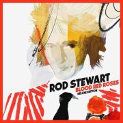 ROD STEWART  BLOOD RED ROSES