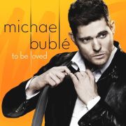 MICHAEL BUBLE / TO BE LOVED