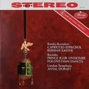 Rimsky-Korsakov Borodin London Symphony Antal Dorati Capriccio Espagnol - Russian Easter, Prince Igor Overture - Polovetsian Dances