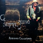 CELENTANO, ADRIANO · C'E' SEMPRE UN MOTIVO · LP